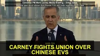 PM Carney Defends Controversial Chinese EV Import Deal Against Canadian Union Ba