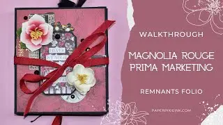 Prima Marketing | Magnolia Rouge Collection | Remnants Folio | Use Those Scraps!