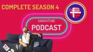 DanishTube Podcast Complete Season 4 | 10 Danish Language Conversations