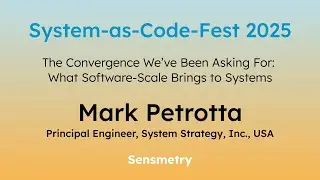 Mark Petrotta | The Convergence We’ve Been Asking For: What Software-Scale Brings to Systems