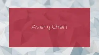 Avery Chen - appearance