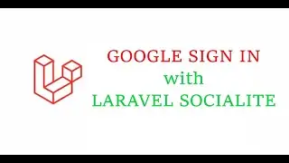 Google Login with LARAVEL Socialite Package