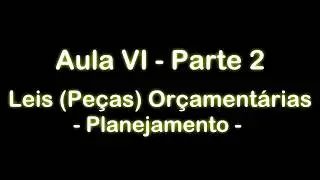 AFO-AulaVI-Leis Orçamentárias (PPA, LDO e LOA)   Parte2