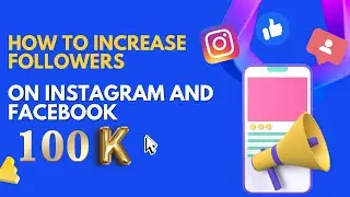 HOW TO INCREASE FOLLOWERS ON FACEBOOK AND INSTAGRAM/ LIKE 4 LIKE 2022