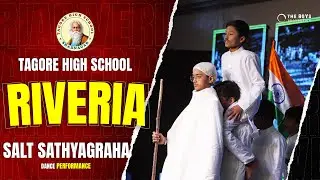 SALT SATHYAGRAHA | TAGORE HIGH SCHOOL | RIVERIA 2025  | THE BOYS PRODUCTION