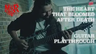 MAGDALENE ROSE - The Heart That Bloomed After Death (GUITAR PLAYTHROUGH)