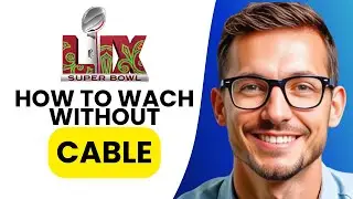 How to Watch Super Bowl 2025 Without cable