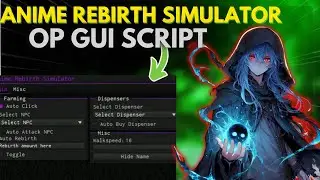 🔥 NEW Roblox Anime Rebirth Simulator Script (PASTEBIN 2025) | Auto Farm, Auto Rebirth & More! 💥