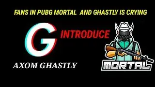 Axom ghastly vs soul mortal fans in Pubg mobile