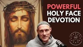 Powerful Devotion to the Holy Face of Jesus (Tea with Mary 166)
