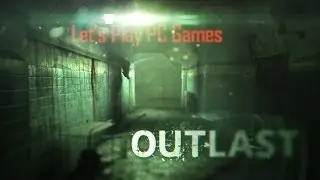 LPPG - OUTLAST - Part 4 - w/ Under_b - OH MY LAWD IS THAT ...