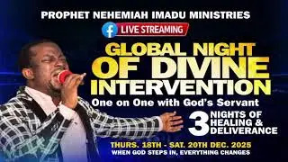 Global Night of Divine Intervention, Healing and  Deliverance, Breaking Evil Chain  🌎