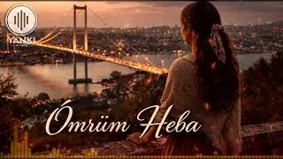 &Ouml;mr&uuml;m Heba | Duygusal T&uuml;rk&uuml; | YANKI AI MUSIC