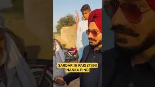 Sardar Ji In His Pakistani Nanka Pind #punjabi #pakistani #sikh
