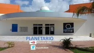 PLANETARIO SAYAB, PLAYA DEL CARMEN
