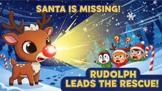 🦌 Rudolph&rsquo;s Big Rescue Mission! 🎅✨ Santa Is Missing! | Kids Christmas Adventure Animation