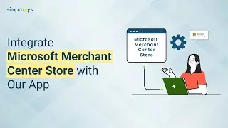 Integrate Microsoft Merchant Center Store with Our App for Shopify Store