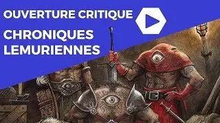 Ouverture Critique - Chroniques Lémuriennes