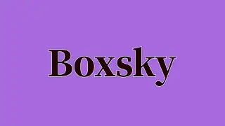 Boxsky Pronunciation and Meaning