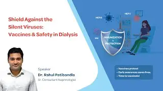 Shield Against the Silent Viruses: Vaccines & Safety in Dialysis | NephroPlus Webinar