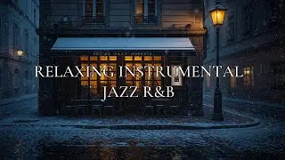 Smooth Jazz Soul R&B 🎷 Calm & Chill Mood