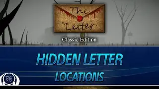 The Letter Classic Edition | All Hidden Letter Locations