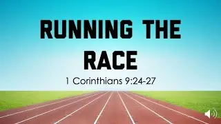 07-13-25 | Daniel Baker | Running the Race (1 Cor. 9:24-27)
