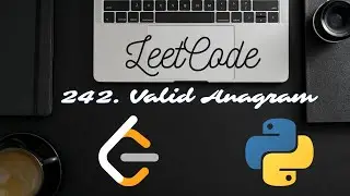 LeetCode 242. Valid Anagram - Python