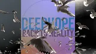 Deephope - Back to Reality (Original Mix)