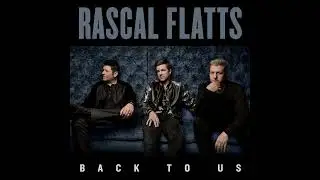 Yours If You Want It - Rascal Flatts