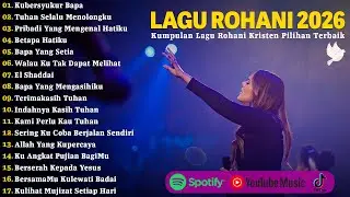Kubersyukur Bapa - Lagu Rohani Kristen Terbaru 2026 Terpopuler | Lagu Rohani Saat Teduh 2026