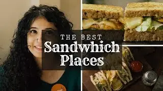 The Best Sandwich Places In Delhi NCR