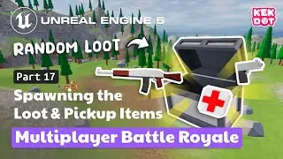 Spawning the Loot / Pickup Items | 17 | Multiplayer Battle Royale | Tutorial | Unreal Engine 5