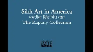 Sikh Art in America: The Kapany Collection