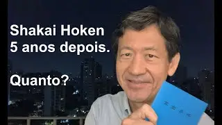 Shakai Hoken - 5 anos depois! Quanto vou receber? Brasileiros trabalhando no Jap&atilde;o