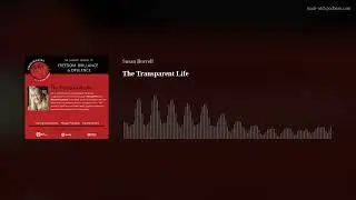 Empowering Chats with Susan Burrell: The Transparent Life