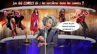 Les GG Comics #61 : les sorci&egrave;res dans les comics