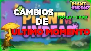 CAMBIOS DE ULTIMA HORA en PLANT VS UNDEAD❗| CAMBIOS en LA ECONOMIA - 150 LE = 1 PVU 🌱⭕