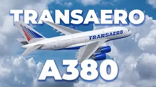 The Airbus A380 Operator That Never Was: Russia’s Transaero