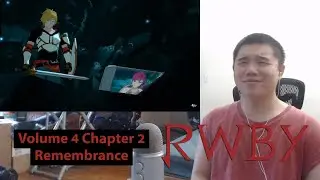 Volume 4 Chapter 2- Remembrance | RWBY Reaction!