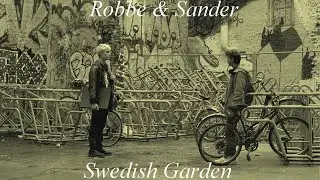 Robbe & Sander -  Swedish Garden [wtFOCK]
