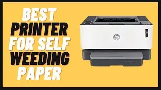 Best printer for self weeding paper Review and Buying Guide