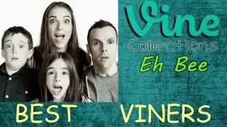BEST Eh Bee | VINE Compilation | Top Funny Eh Bee Vines 2015