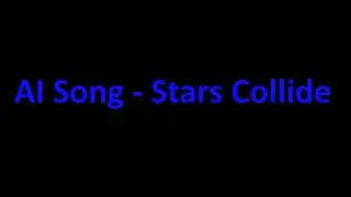 AI Song - Stars Collide | 2026 (115)