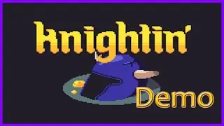 Exploring Dungeons! || Knightin || Demo