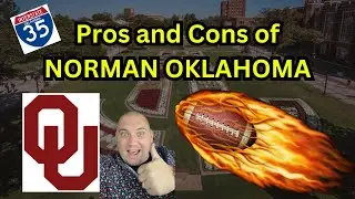 Moving to Norman, oklahoma [ Pros VS Cons ]#Movingtonorman #normanok #buyingahome