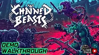 Live | Chained Beasts Demo Playthrough