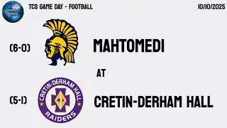 TCS GAME DAY | Cretin-Derham Hall vs Mahtomedi (Football)