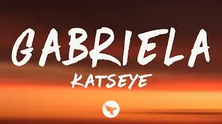 KATSEYE - Gabriela (Lyrics)
