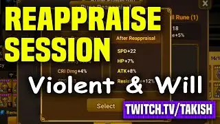 Violent & Will! + 22 SPD +18 SPD!! HIGH ROLLS Reappraise Session! - Takish Twitch Stream